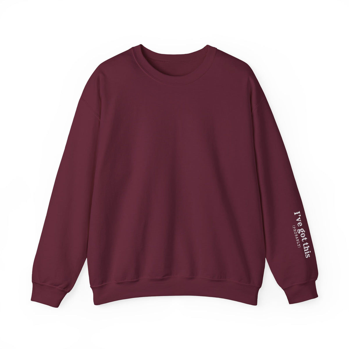 I've Got This (Probably) Sleeve Crewneck Sweatshirt with Sleeve Design (Gildan brand)